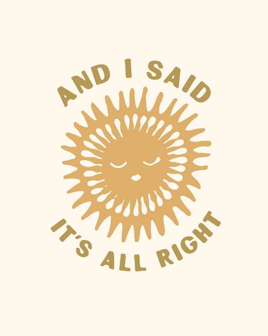 It's Alright Print - 8x10"